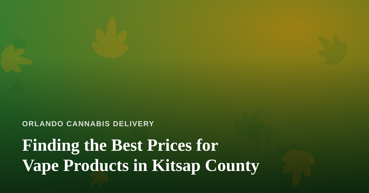 Finding the Best Prices for Vape Products in Kitsap County