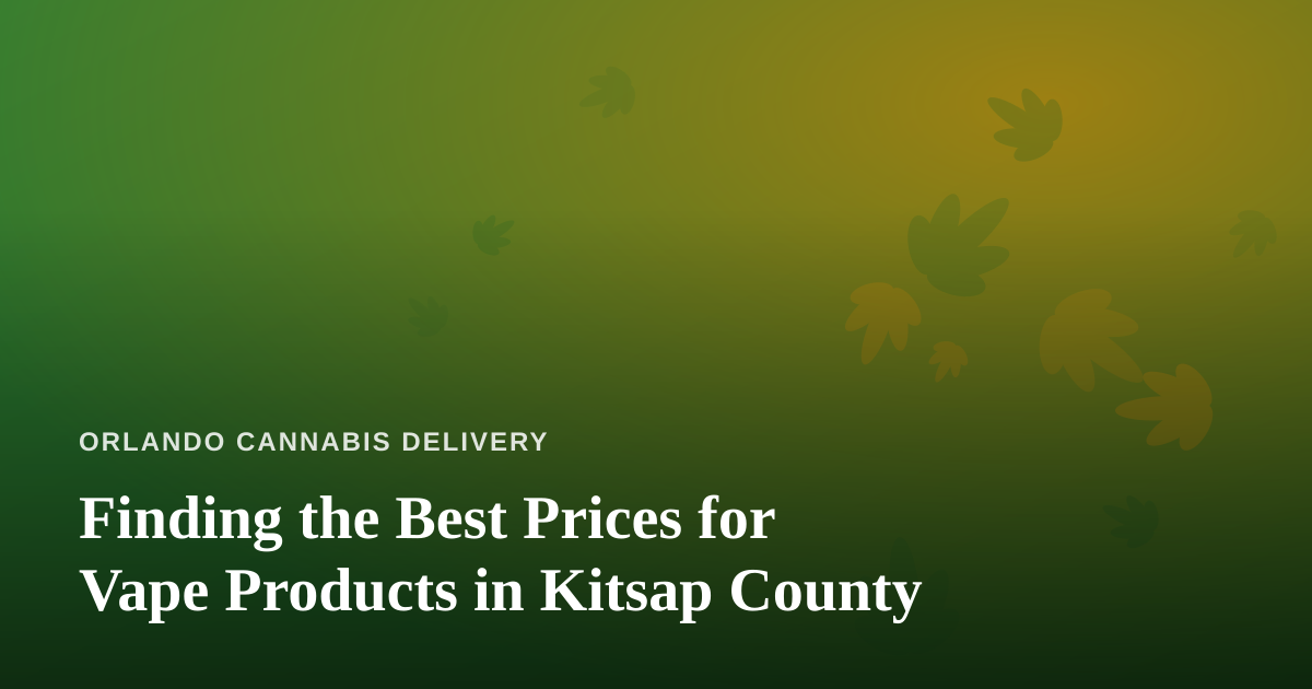 Finding the Best Prices for Vape Products in Kitsap County