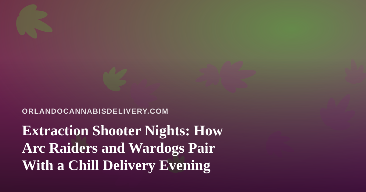 Extraction Shooter Nights: How Arc Raiders and Wardogs Pair With a Chill Delivery Evening