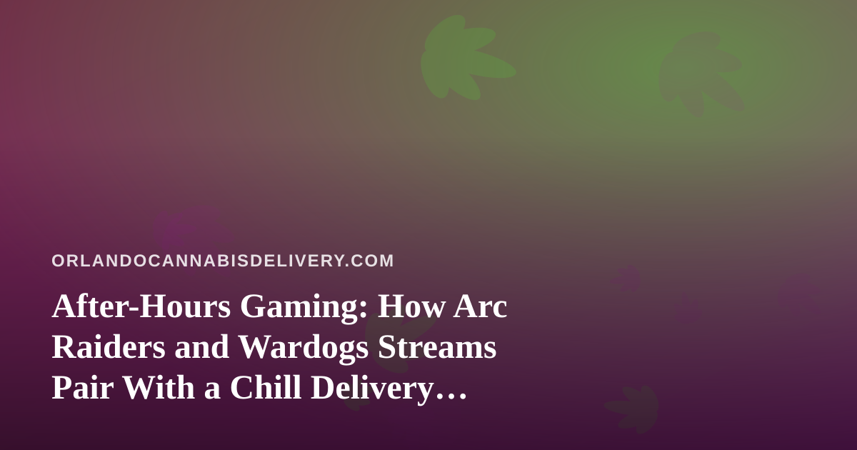 After-Hours Gaming: How Arc Raiders and Wardogs Streams Pair With a Chill Delivery Night