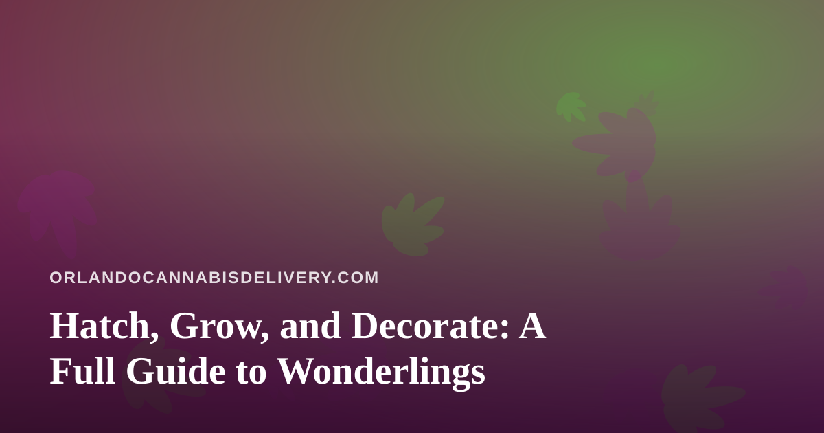 Hatch, Grow, and Decorate: A Full Guide to Wonderlings